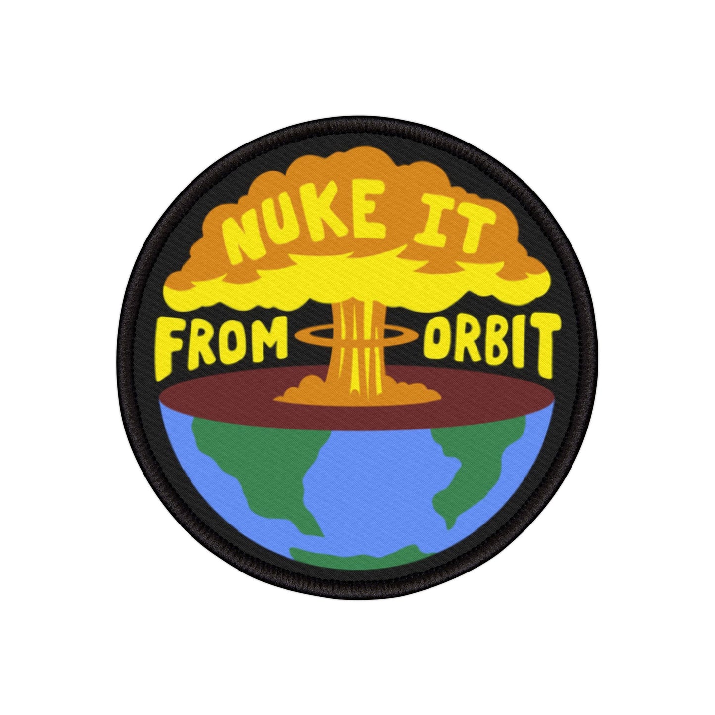 Nuke It From Orbit printed iron-on patch