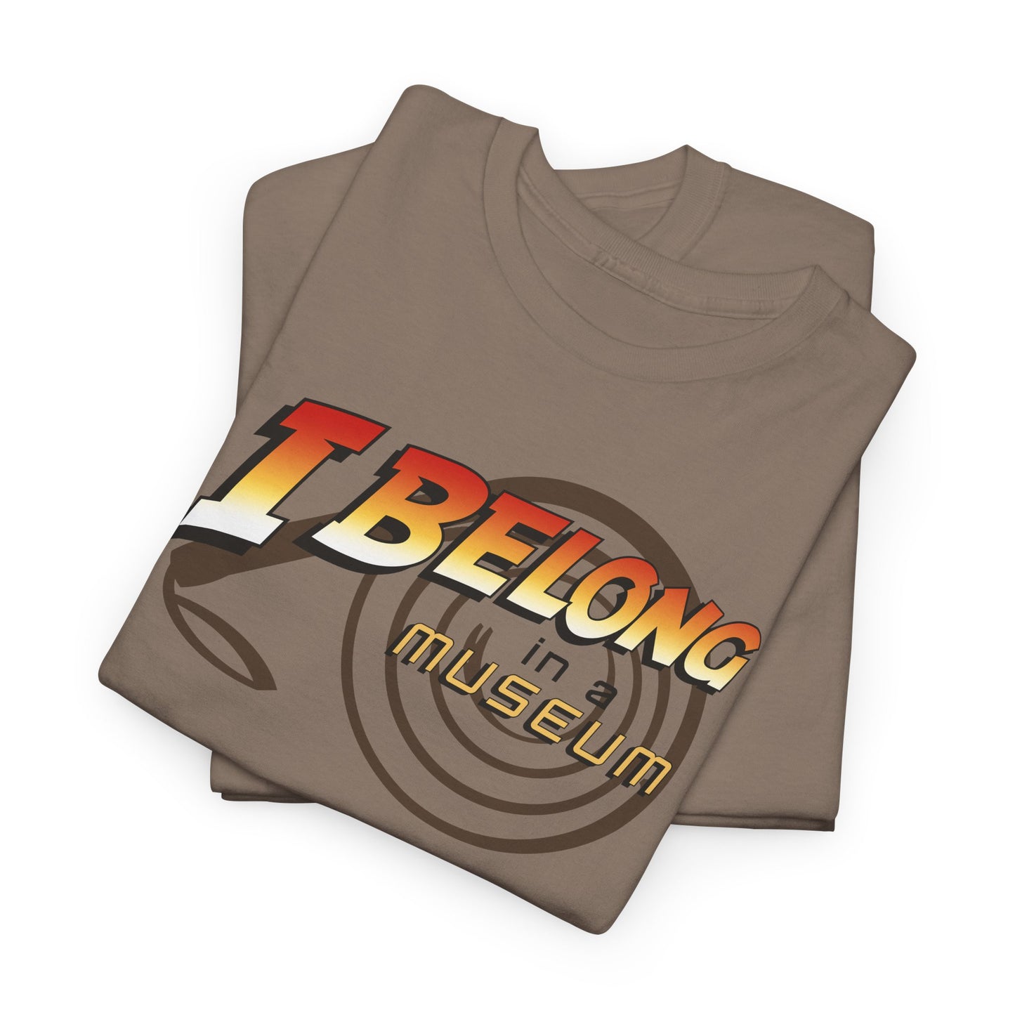 I Belong In A Museum t-shirt
