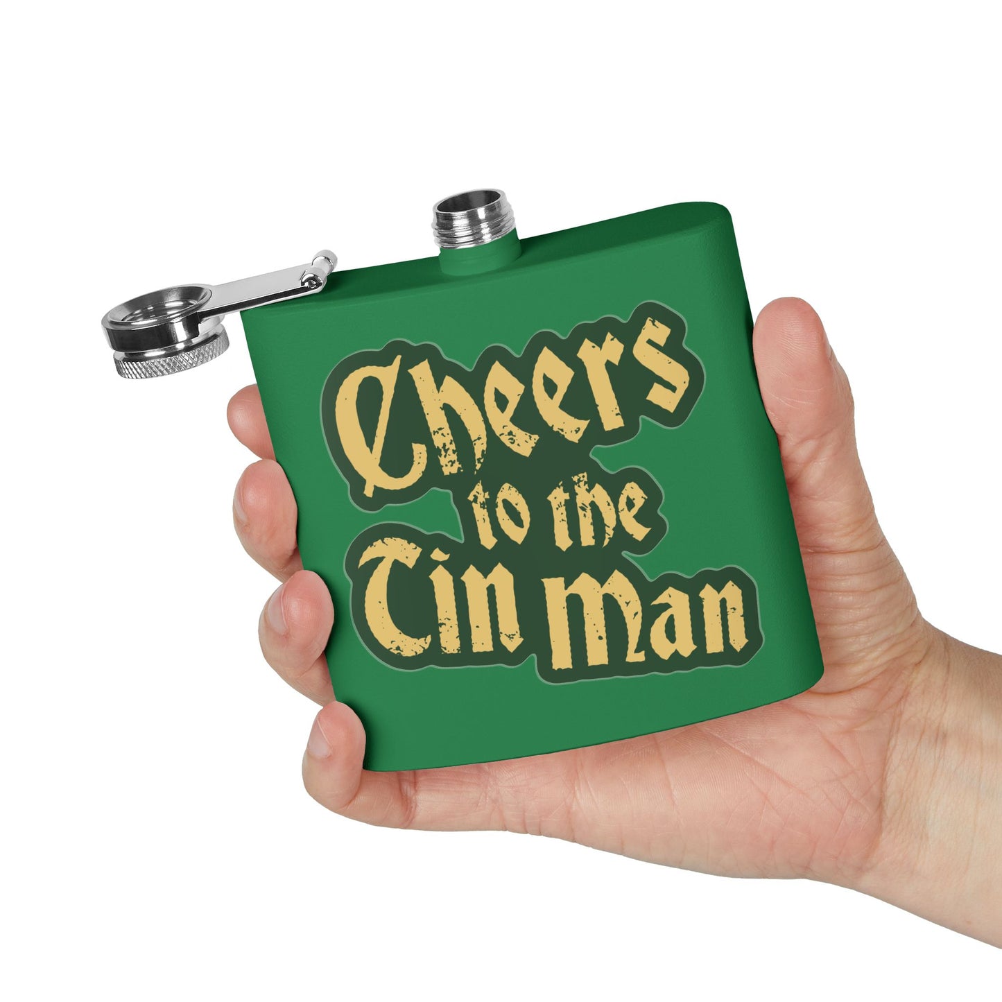 Cheers to the Tin Man 6oz flask
