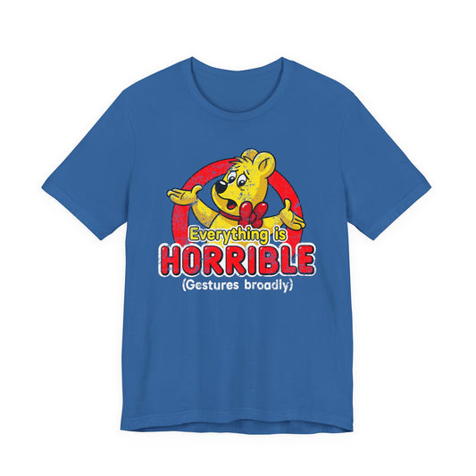 Everything is Horrible t-shirt