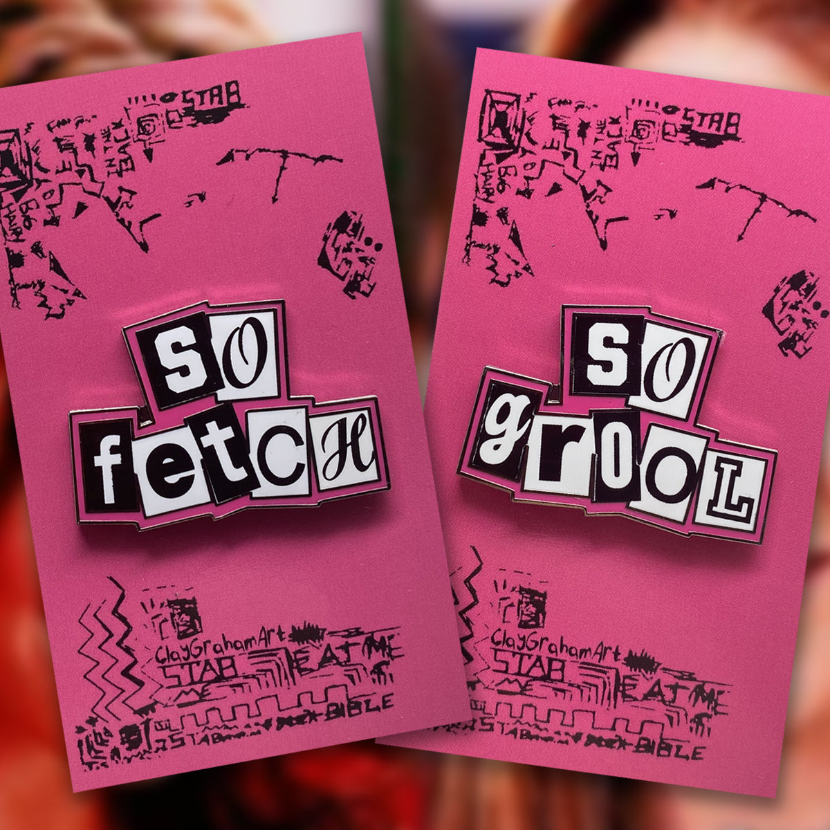 So Fetch 1.5" Hard Enamel Pin