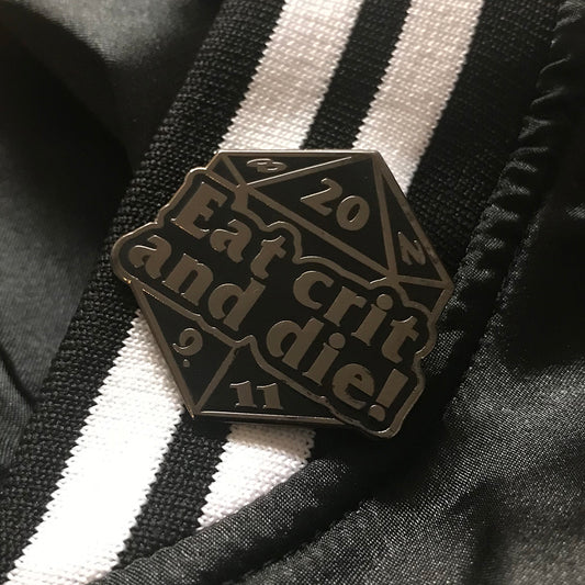 Eat crit and die! 1.5" Enamel Pin