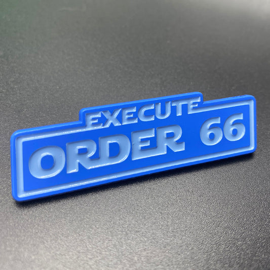 Execute Order 66 2.5" Enamel Pin