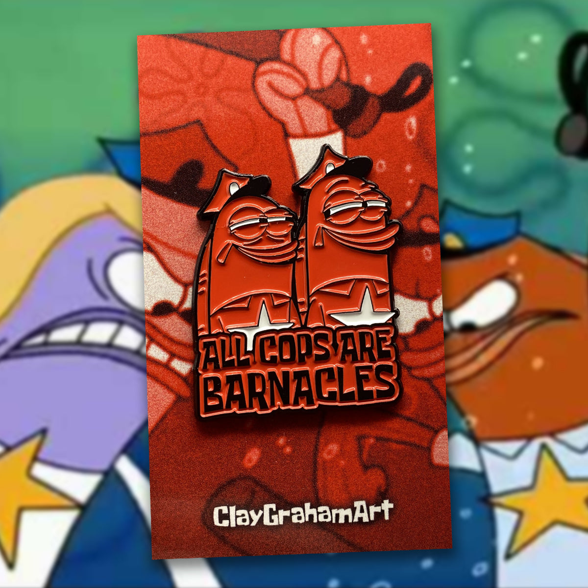 All Cops Are Barnacles 1.75" soft enamel pin