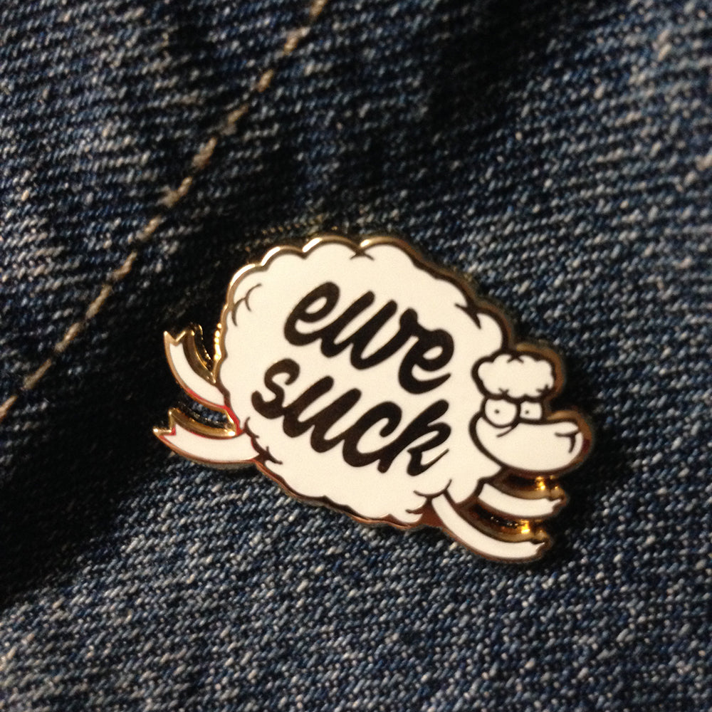 Ewe Suck 1.25" Hard Enamel Pin