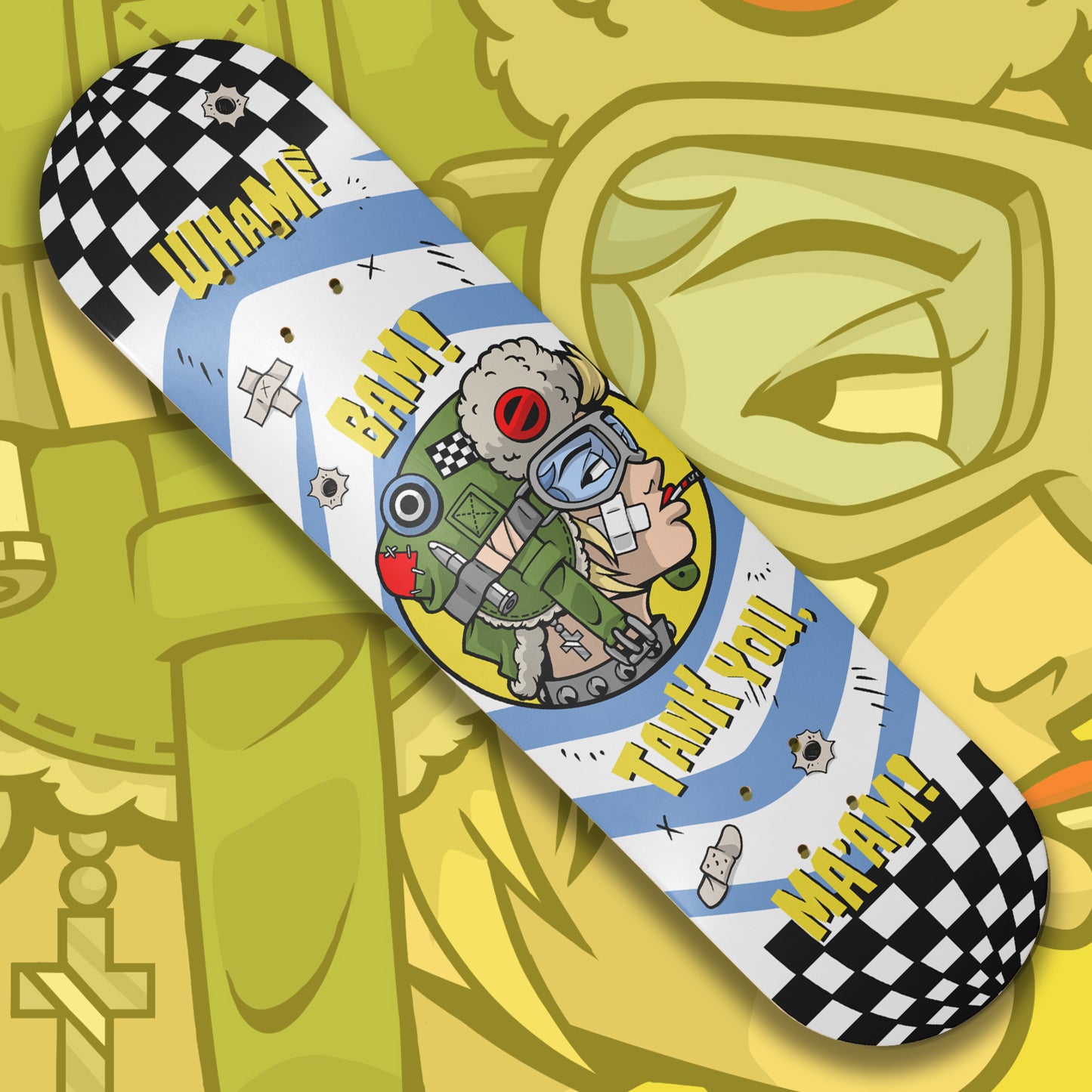 Wham! Bam! Tank you, Ma'am! skate deck