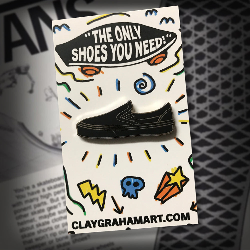 The Only Shoes You Need 1.5" Hard Enamel Pin