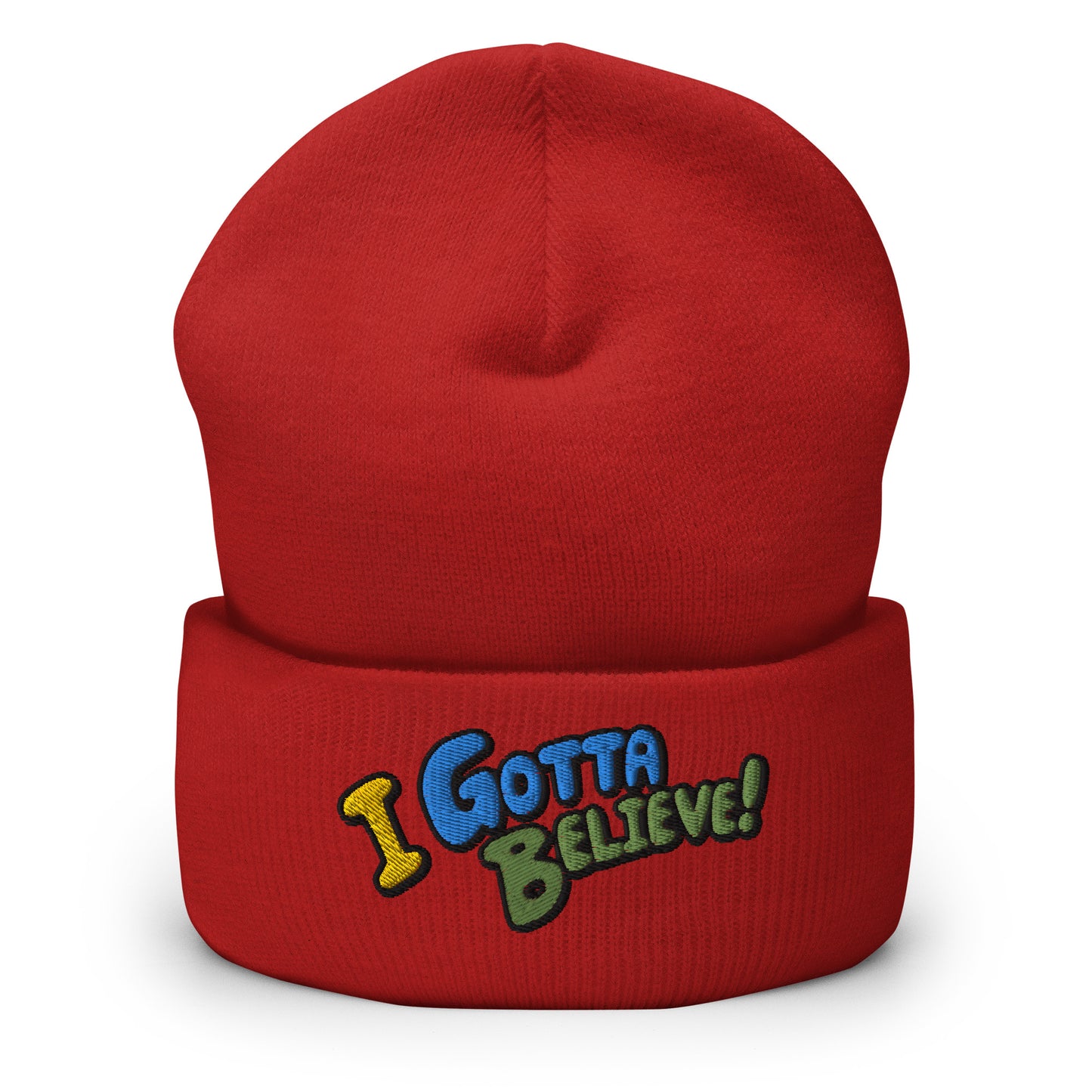 I Gotta Believe beanie