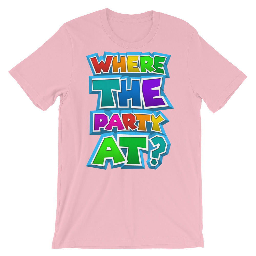 Where the Party At? t-shirt