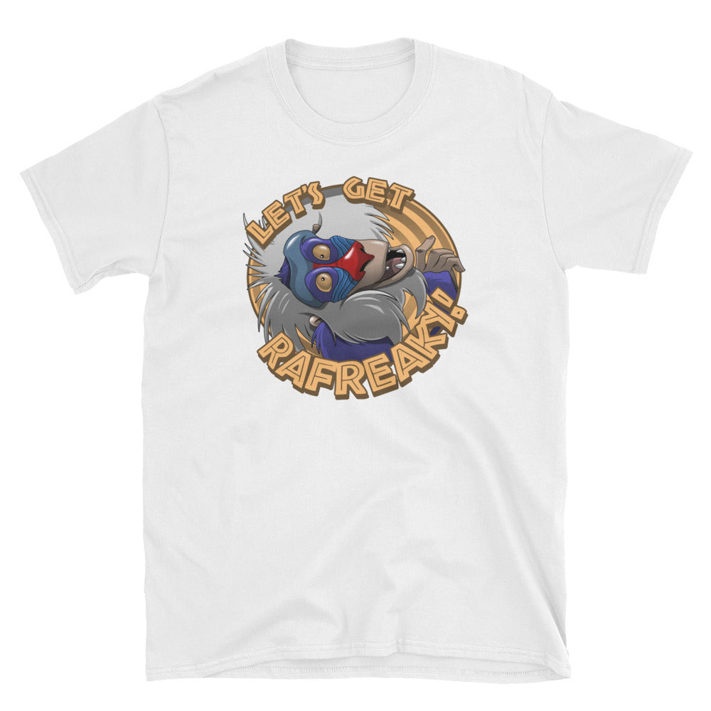 Let's Get Rafreaky! t-shirt