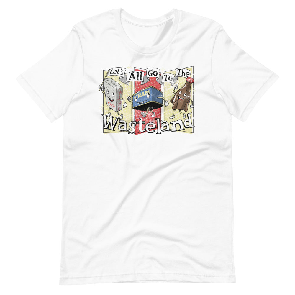Let's All Go To The Wasteland t-shirt