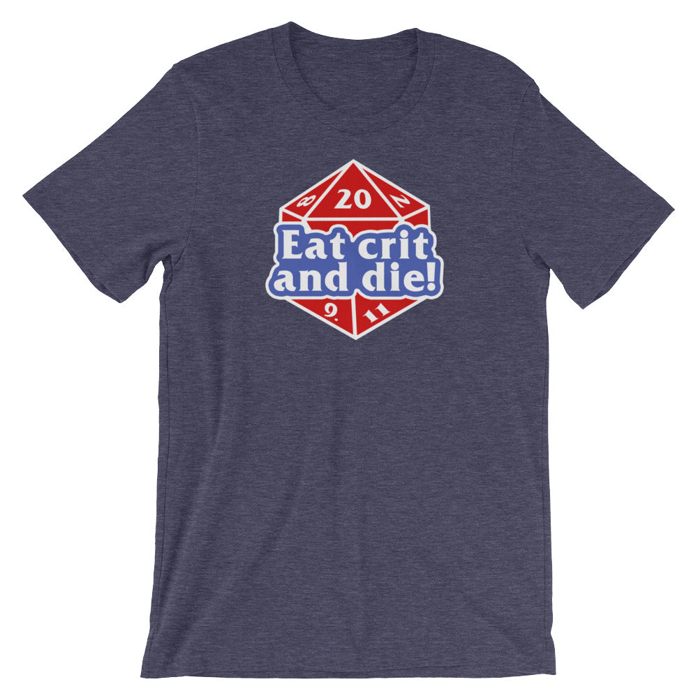 Eat crit and die! t-shirt