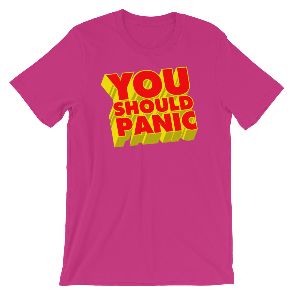 You Should Panic t-shirt