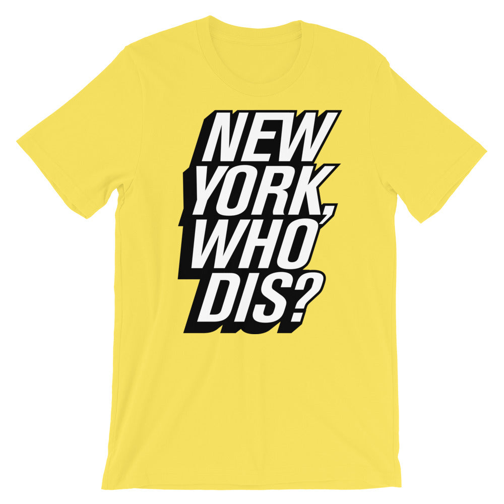 New York, Who Dis? t-shirt