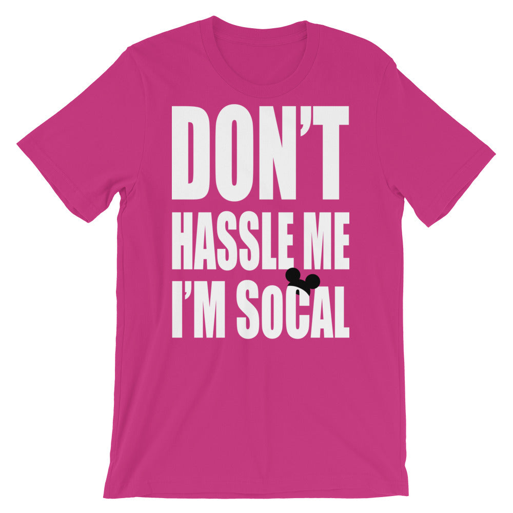 Don't Hassle Me I'm SoCal (theme park edition) t-shirt