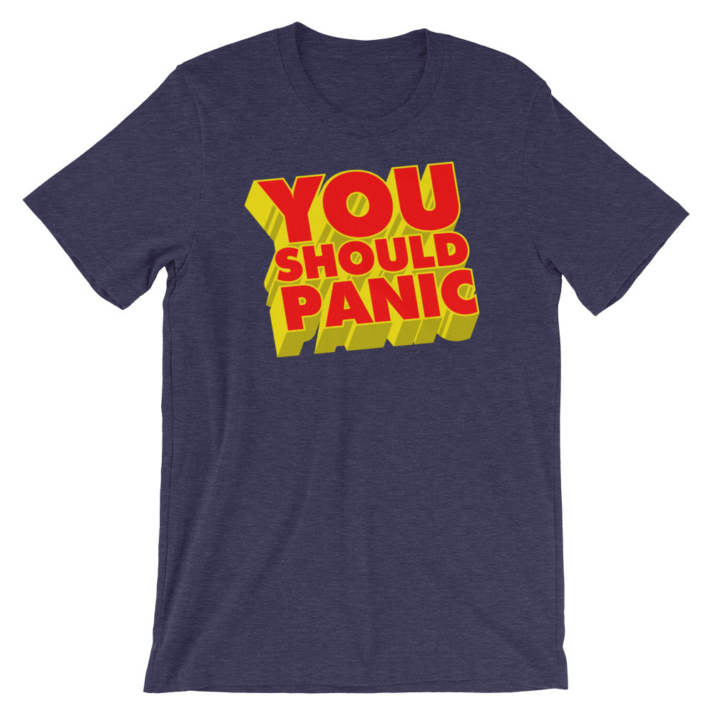 You Should Panic t-shirt