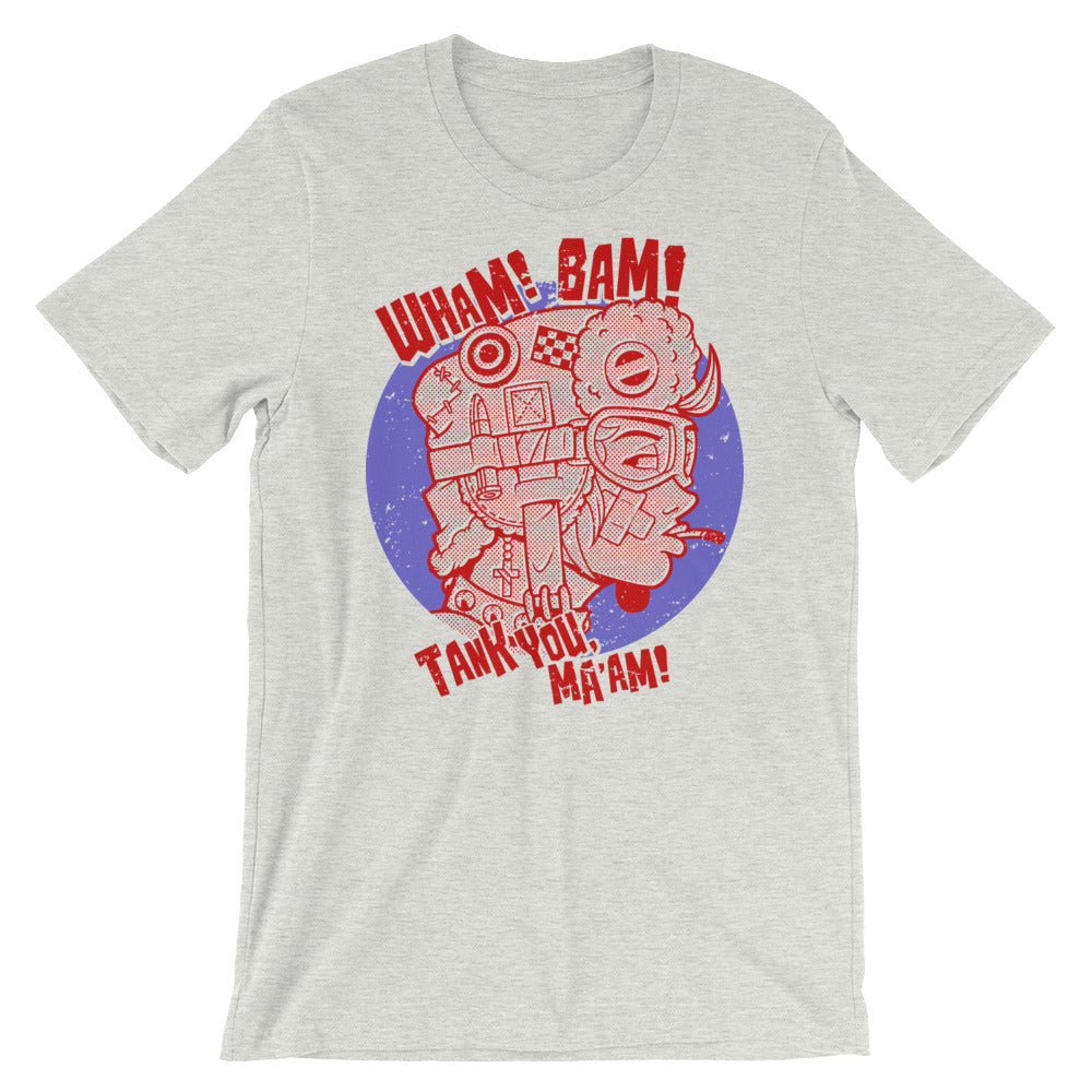 Wham! Bam! Tank you, Ma'am! t-shirt (LIGHT)