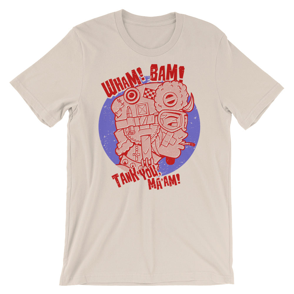 Wham! Bam! Tank you, Ma'am! t-shirt (LIGHT)