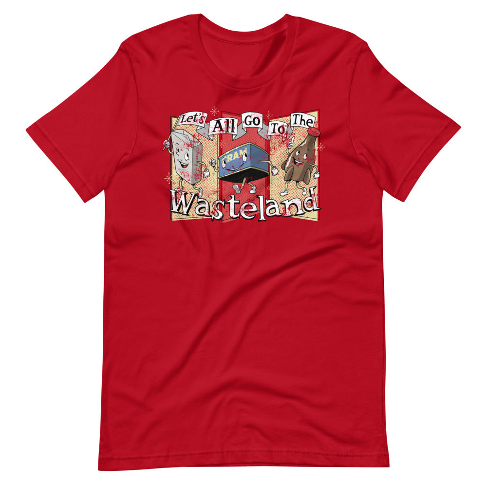 Let's All Go To The Wasteland t-shirt