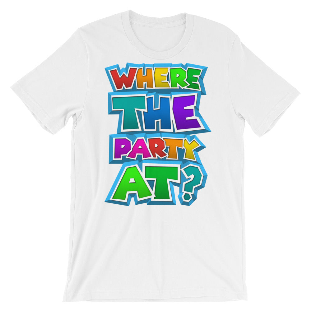 Where the Party At? t-shirt