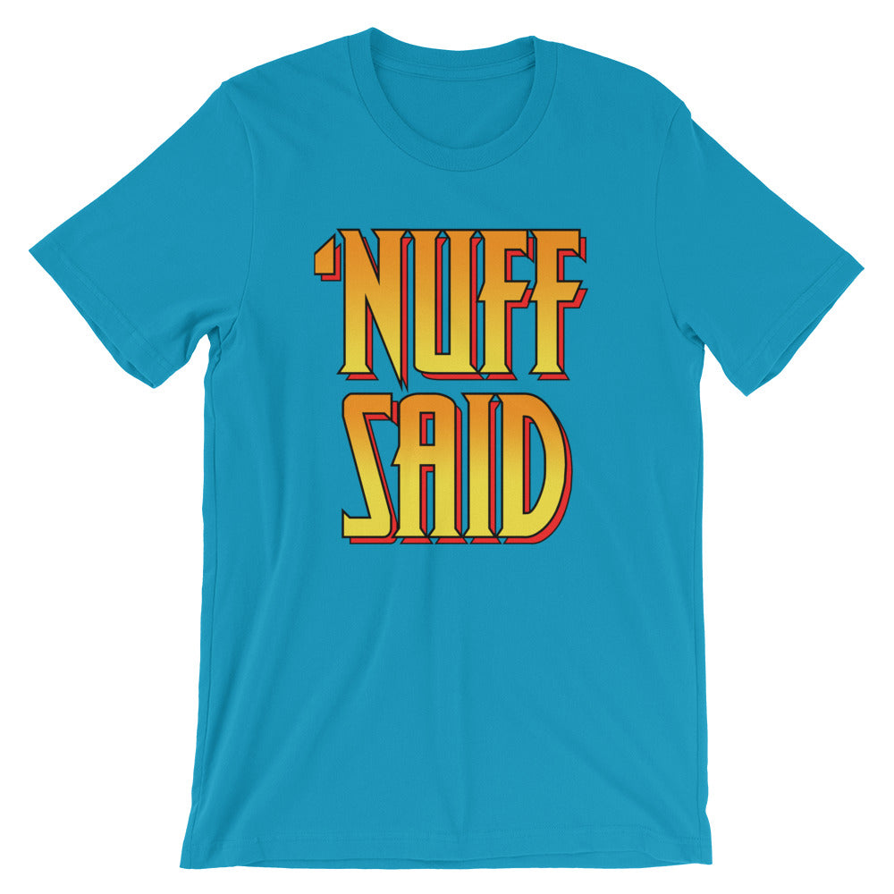 Nuff Said, Bub t-shirt