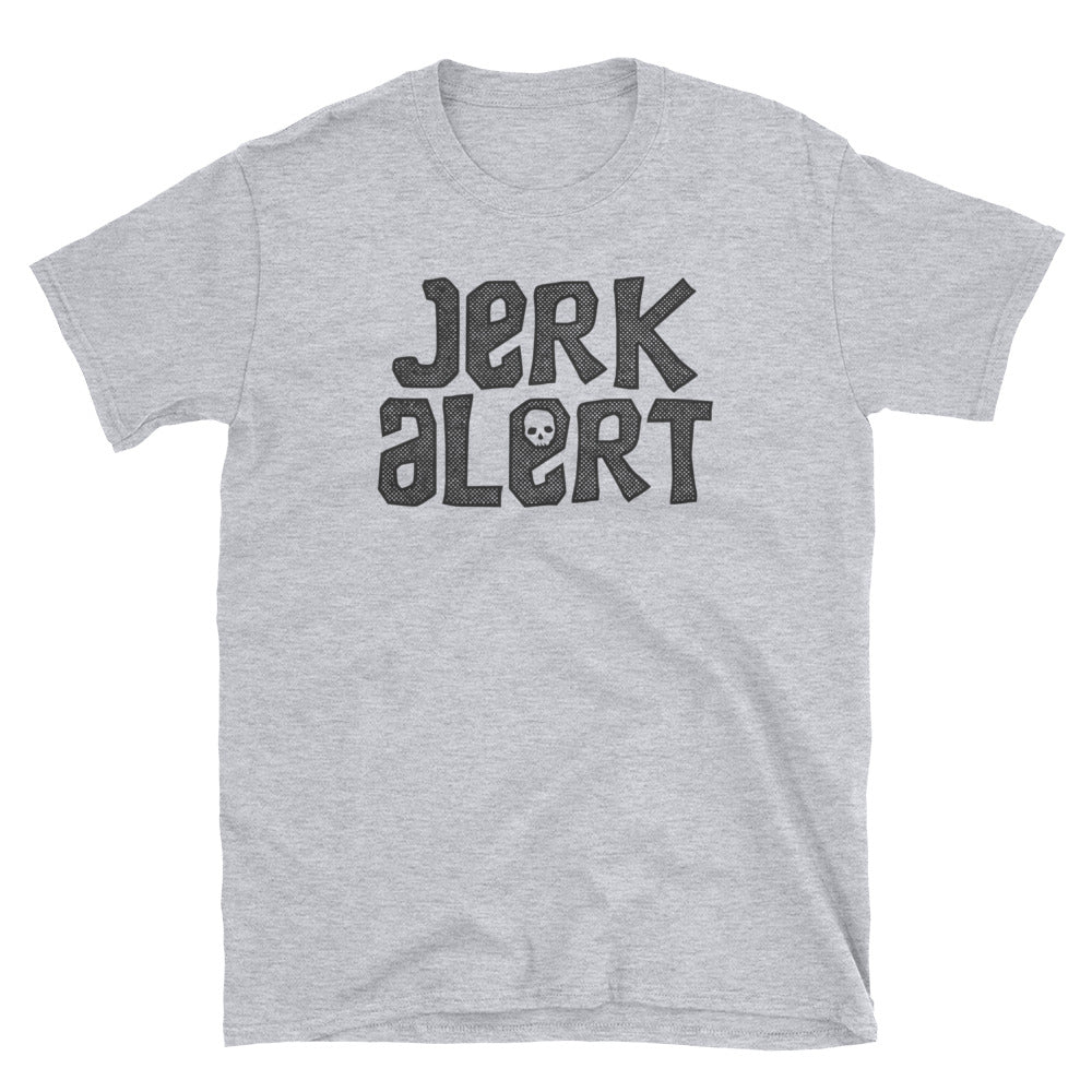 Jerk Alert t-shirt