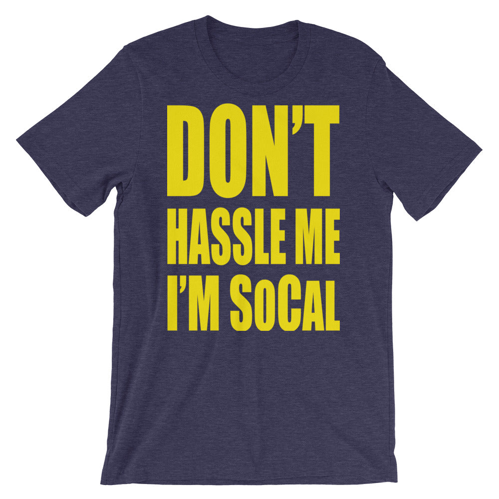 Don't Hassle Me I'm SoCal t-shirt