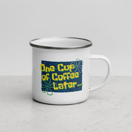 One Cup of Coffee Later enamel mug