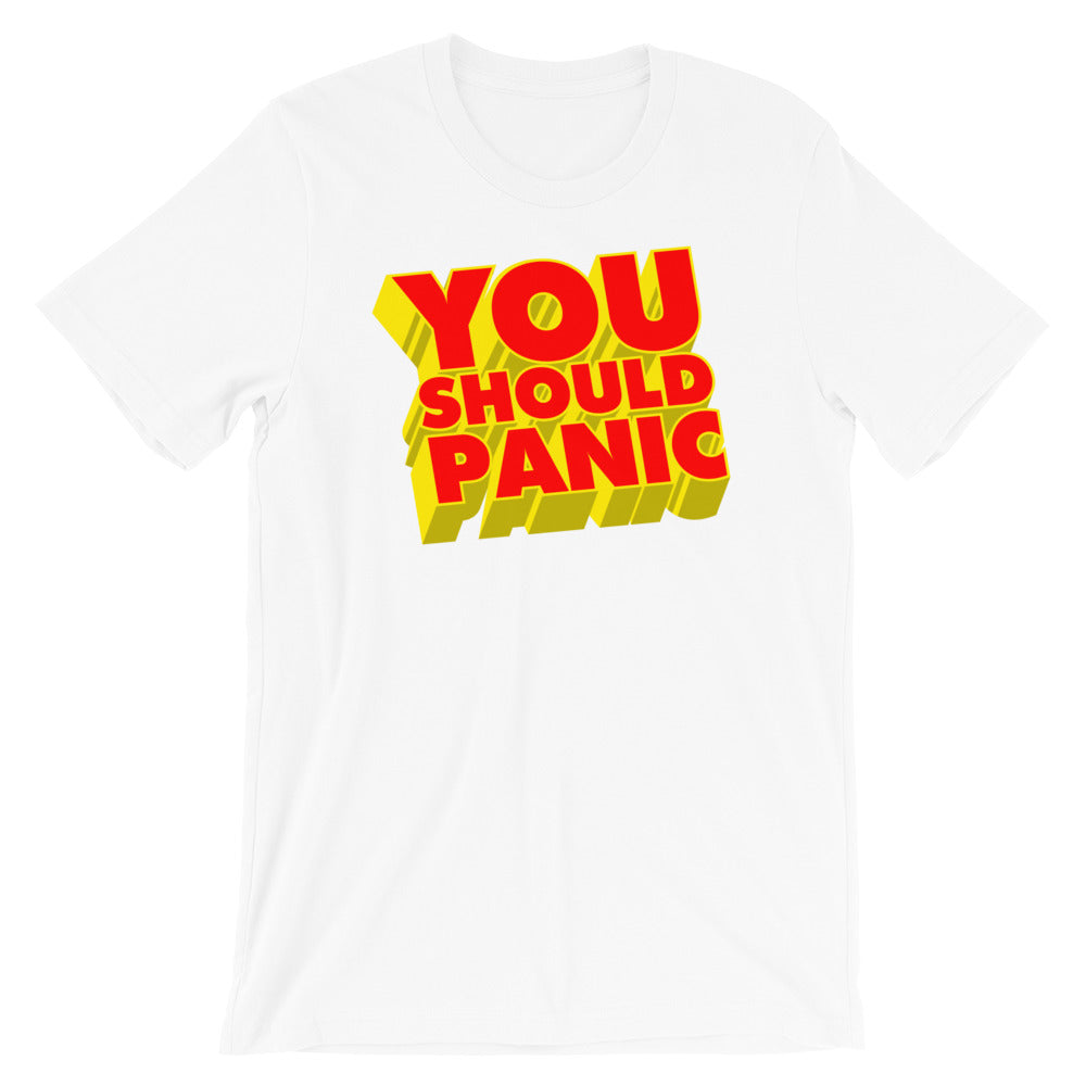 You Should Panic t-shirt
