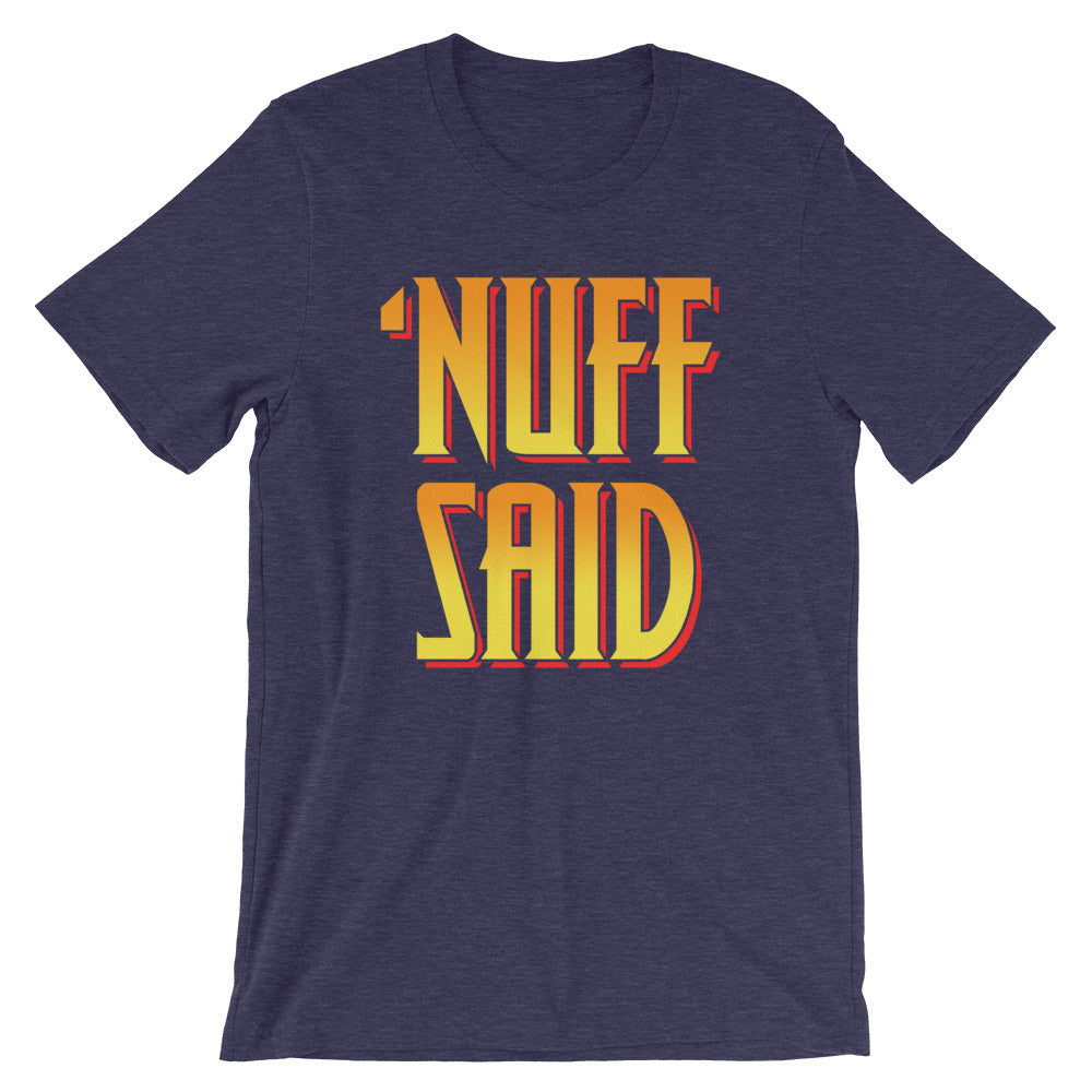 Nuff Said, Bub t-shirt