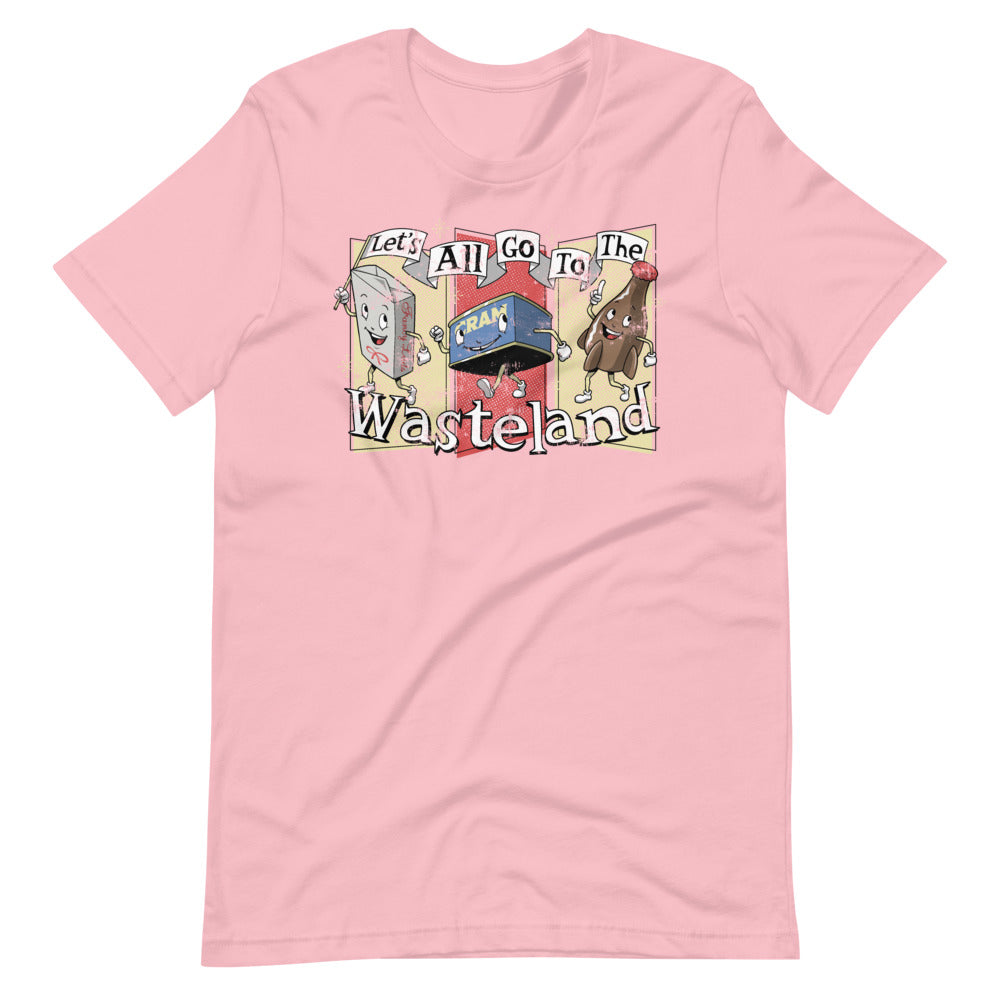 Let's All Go To The Wasteland t-shirt