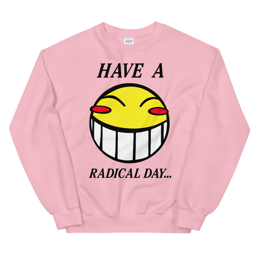 Have A Radical Day crewneck sweatshirt