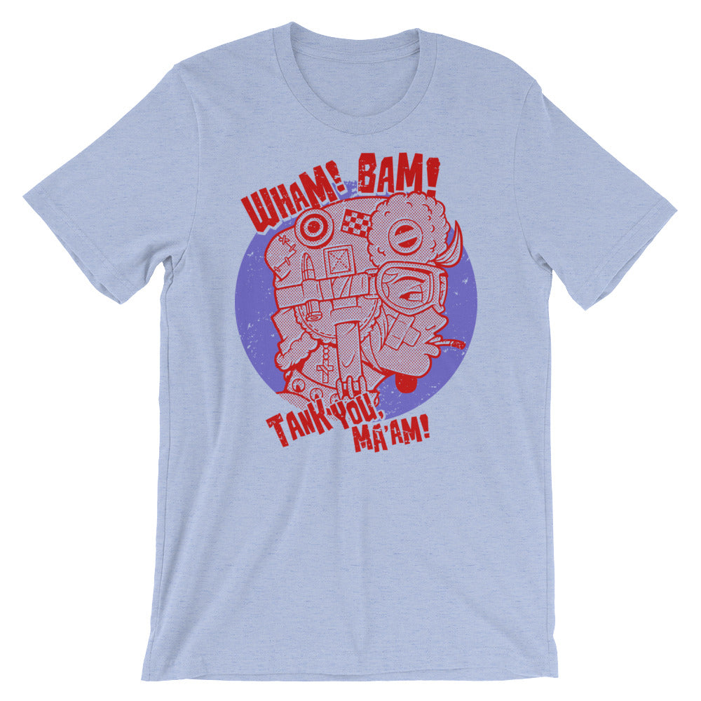 Wham! Bam! Tank you, Ma'am! t-shirt (LIGHT)