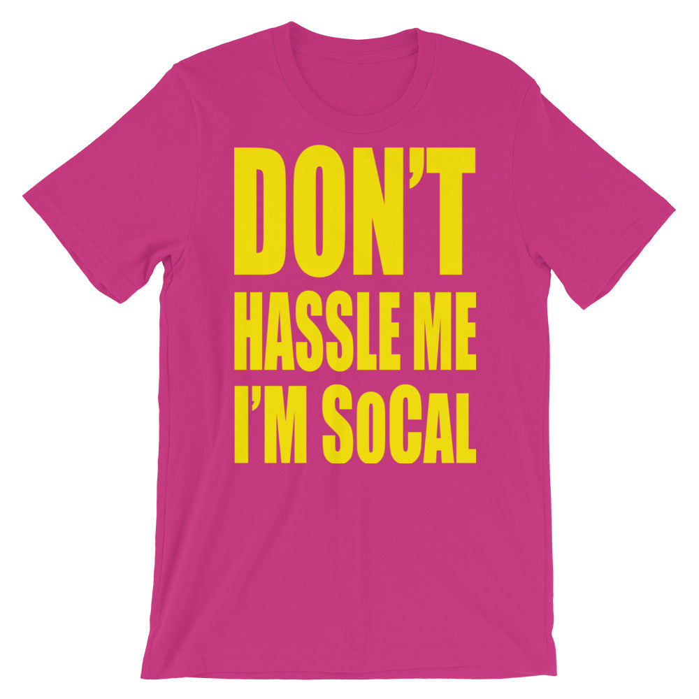 Don't Hassle Me I'm SoCal t-shirt