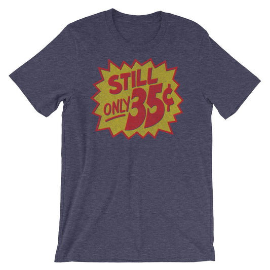 Still Only 35c t-shirt