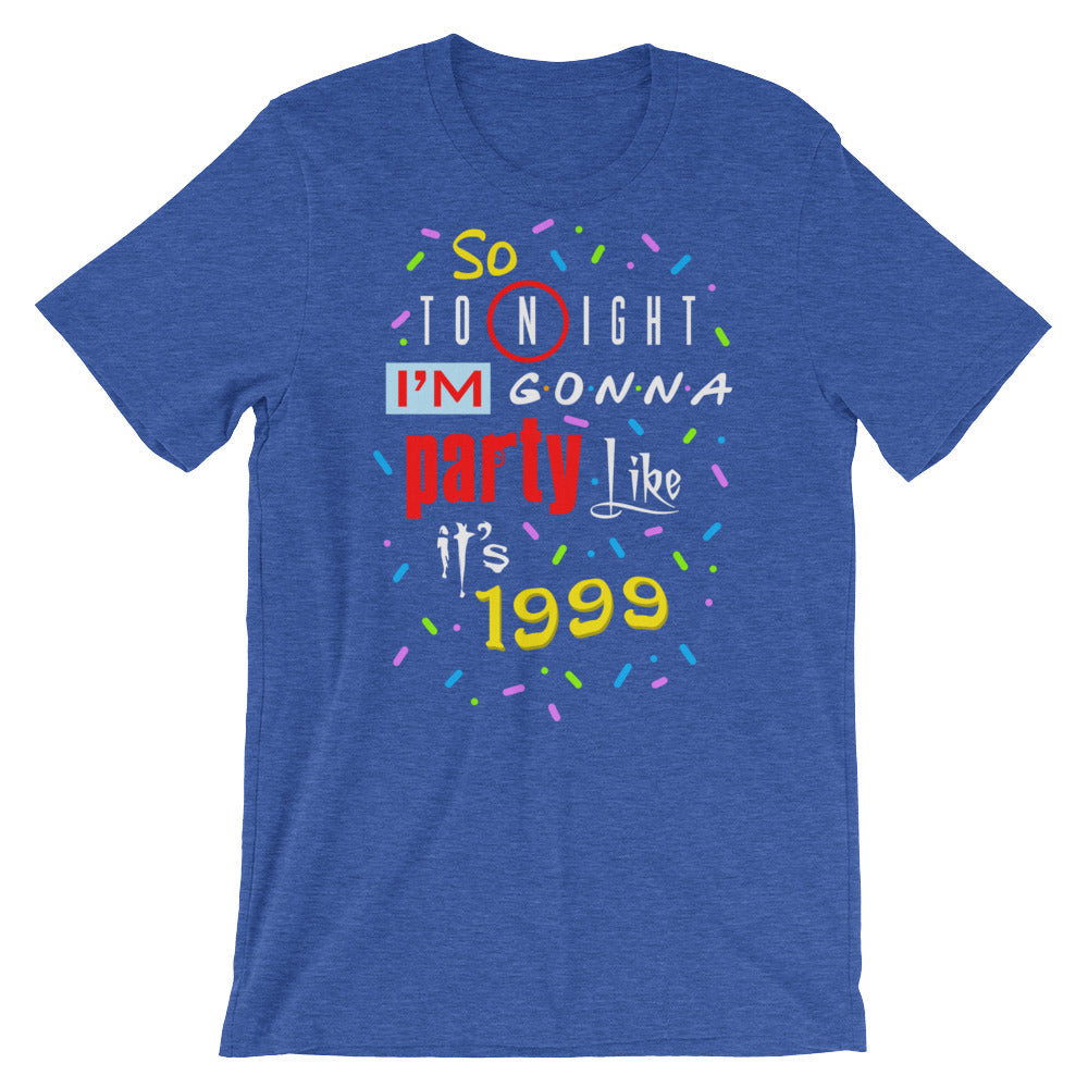 Party Like its 1999 t-shirt