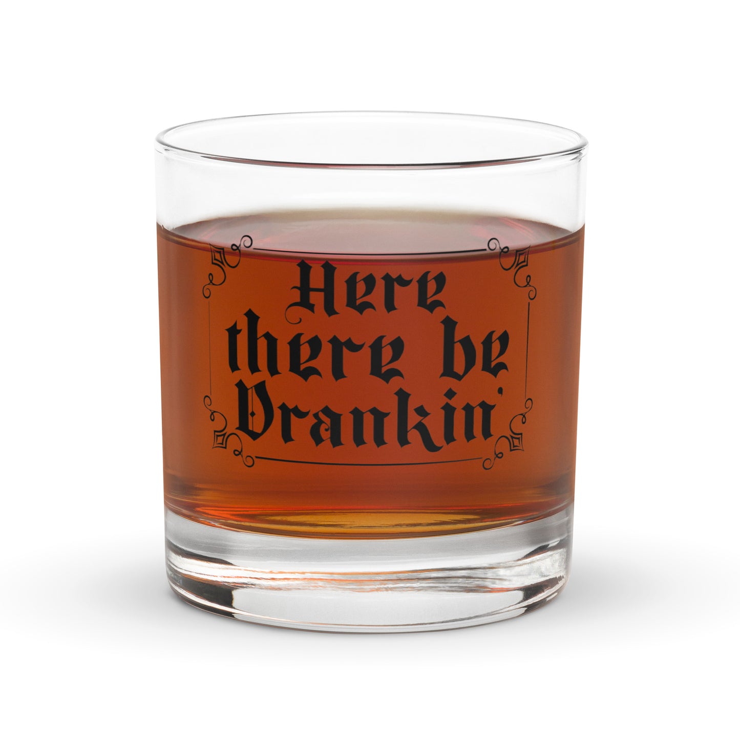 Here There Be Drankin' whiskey glass