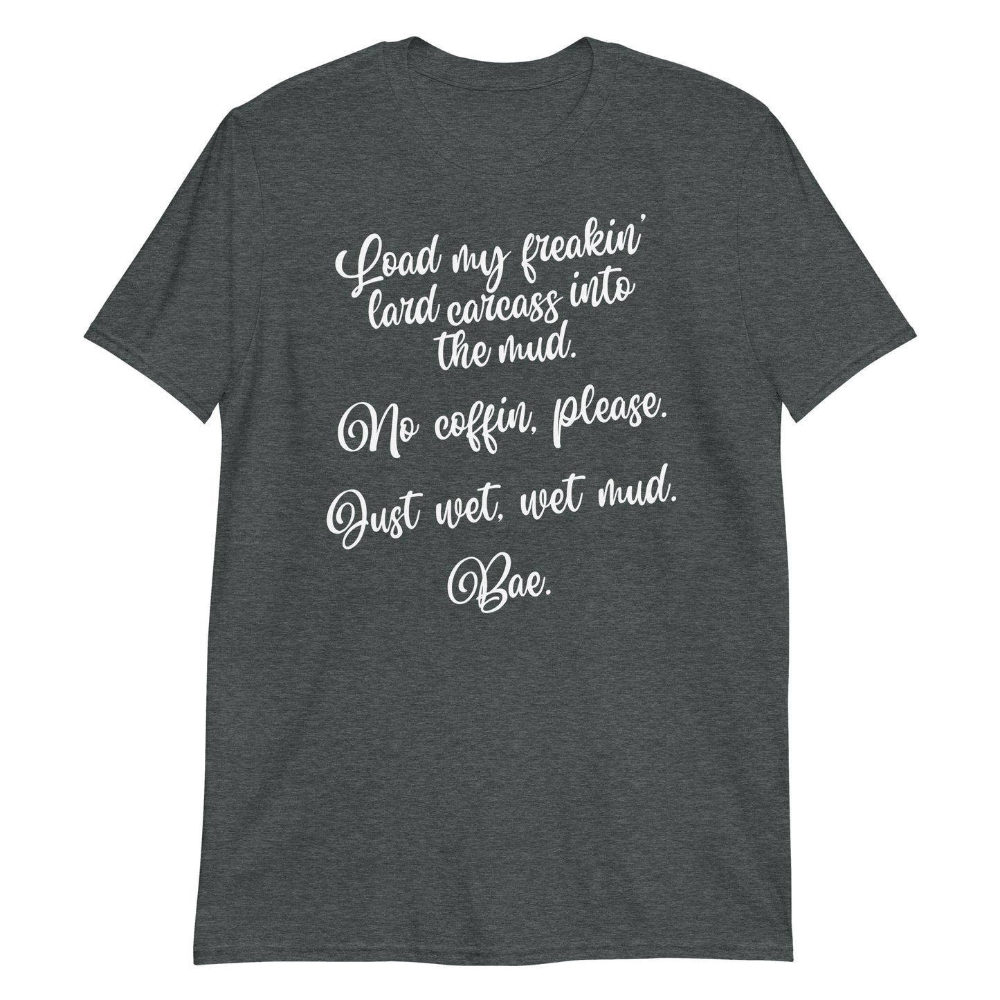 I Think You Should... t-shirt