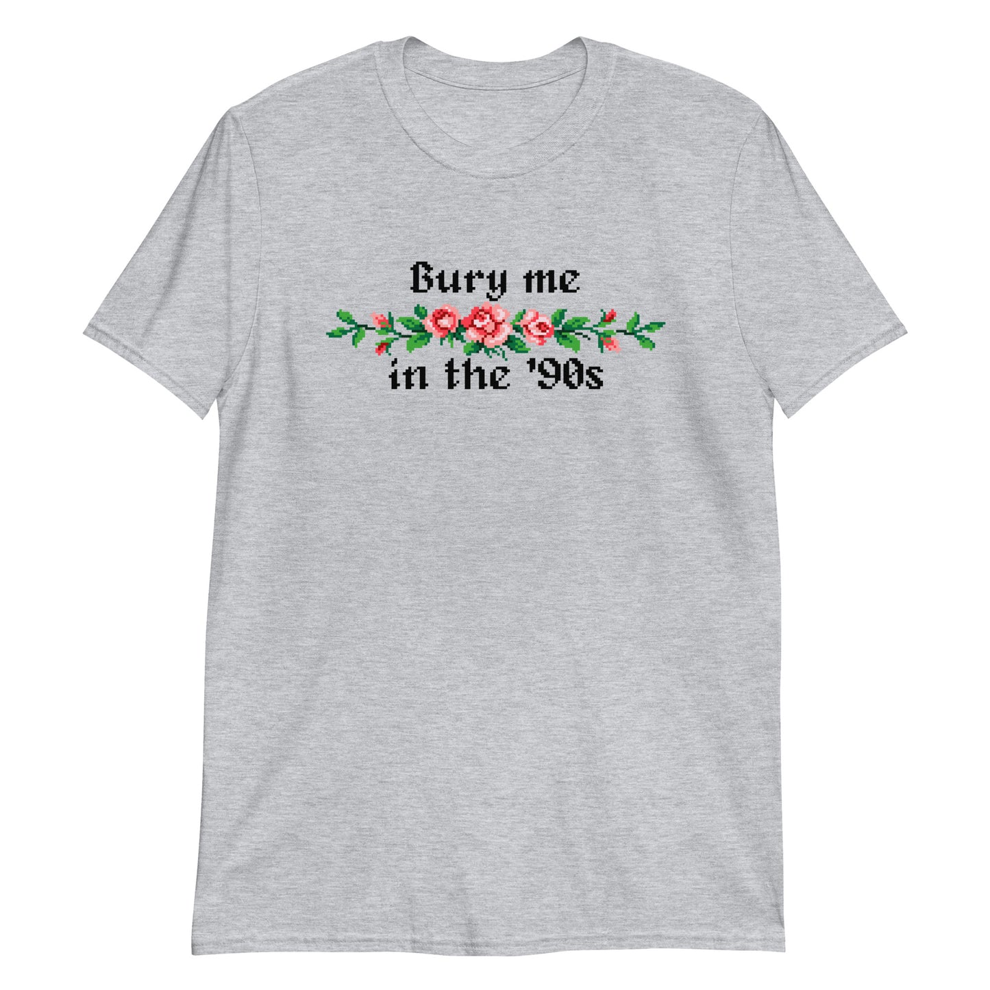 Bury me in the '90s t-shirt