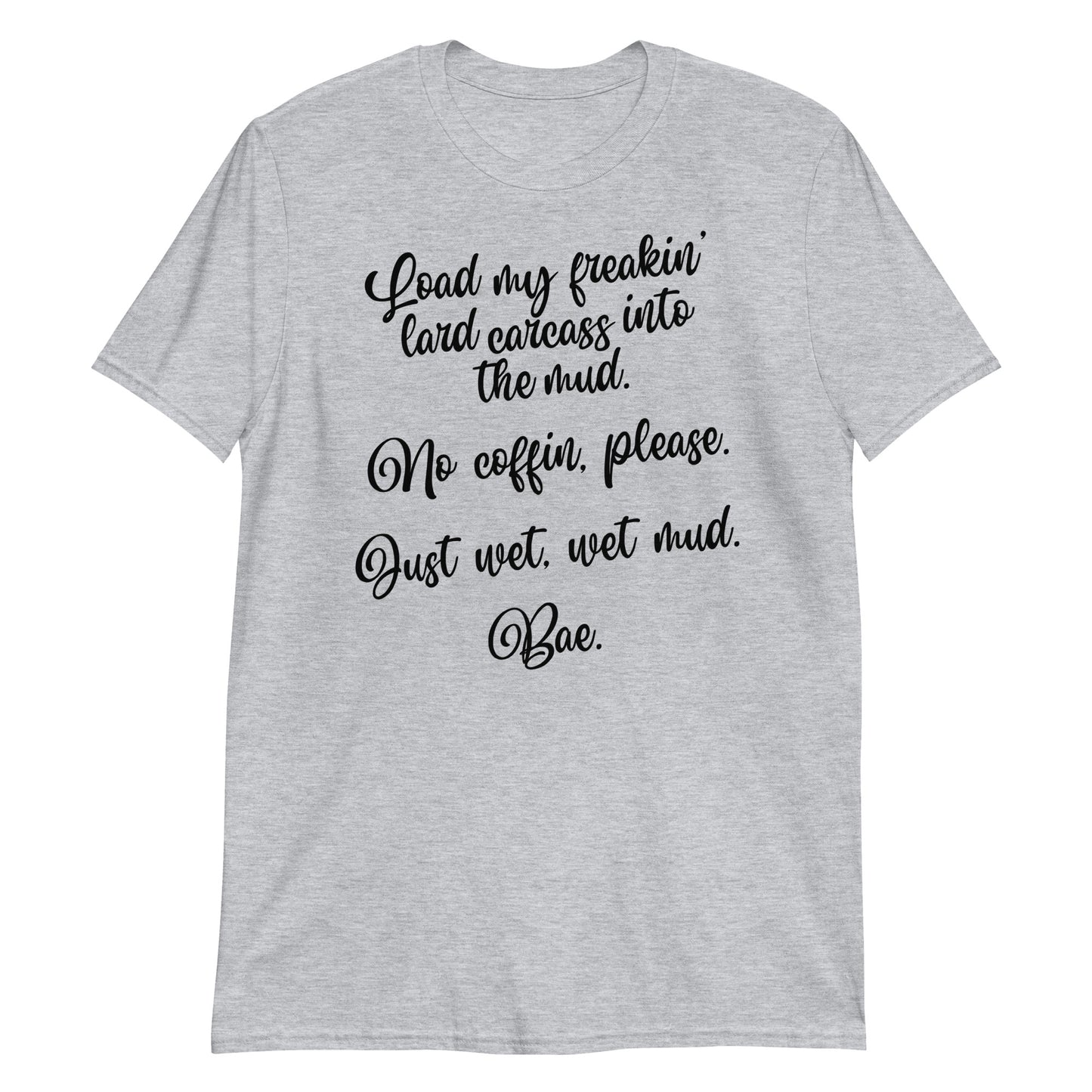 I Think You Should... t-shirt