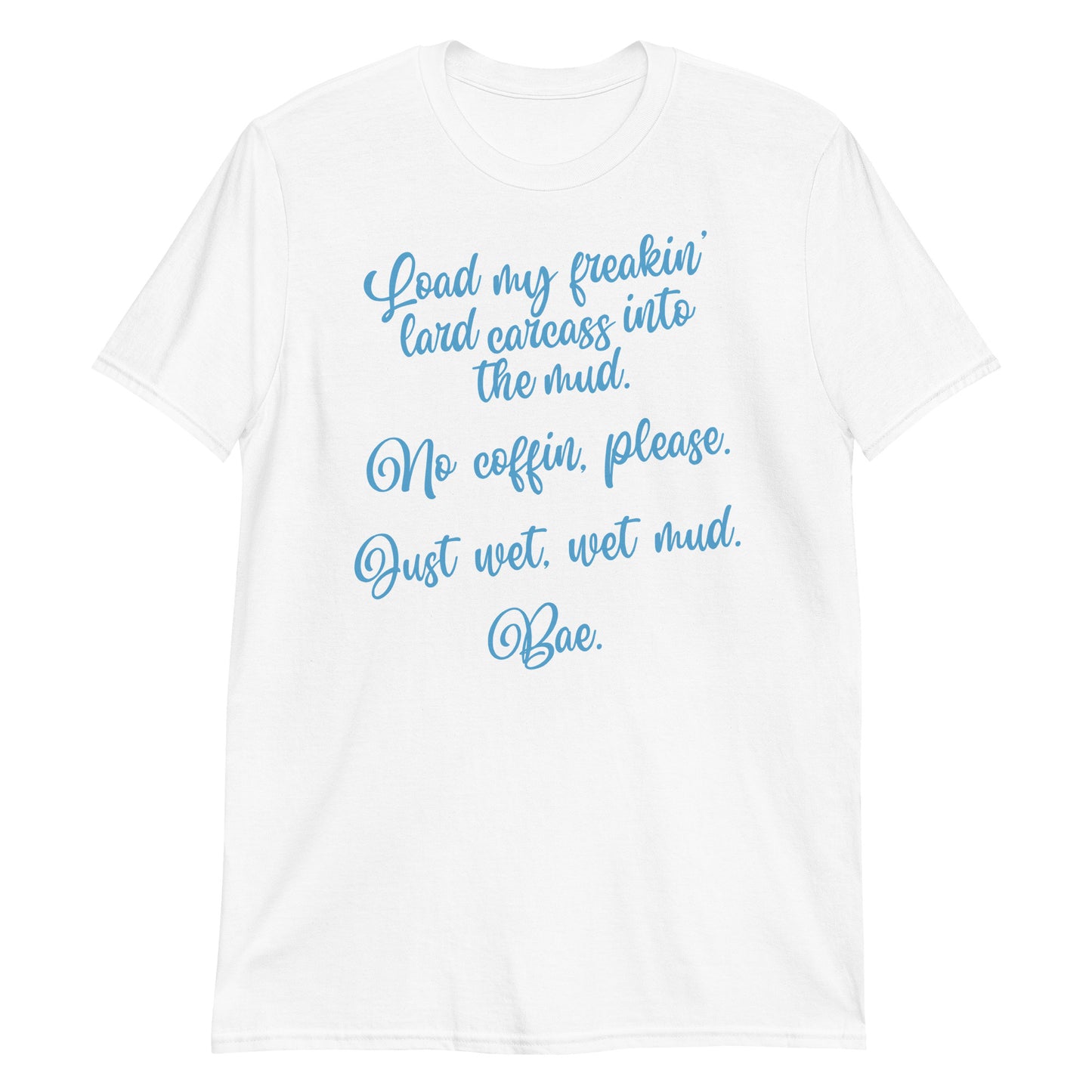 I Think You Should... t-shirt