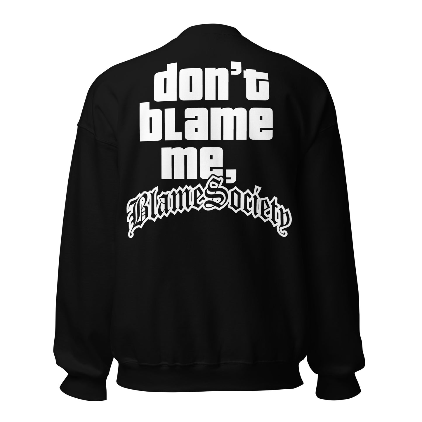 Blame Society crewneck sweatshirt