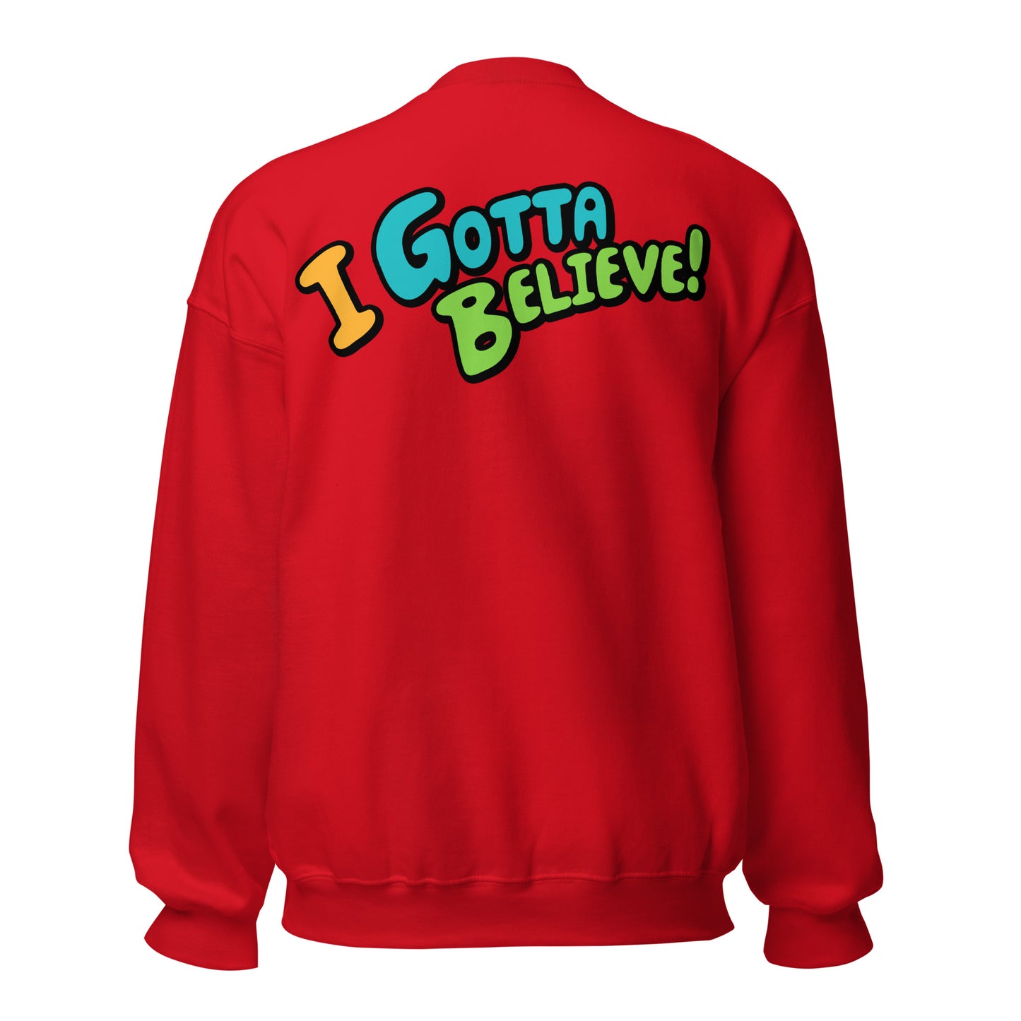 I Gotta Believe crewneck sweatshirt