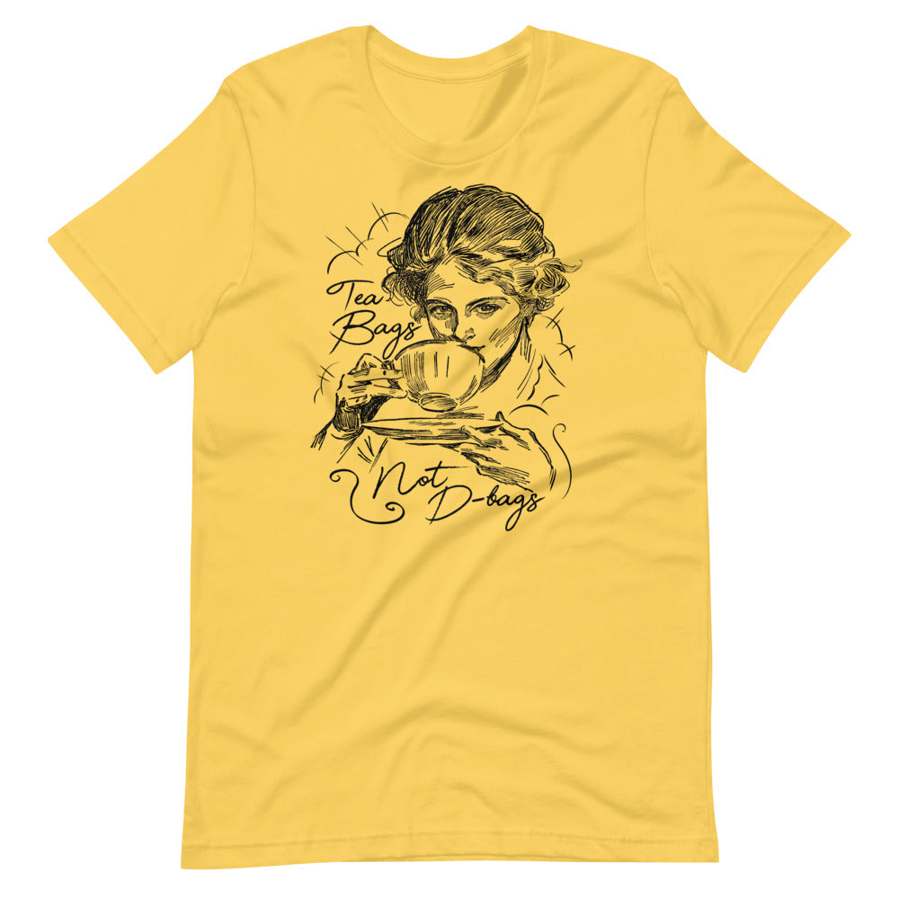 Tea Bags not D-bags t-shirt