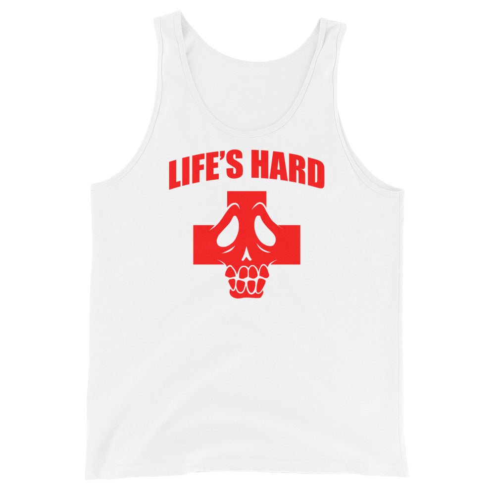 Life's Hard tank top