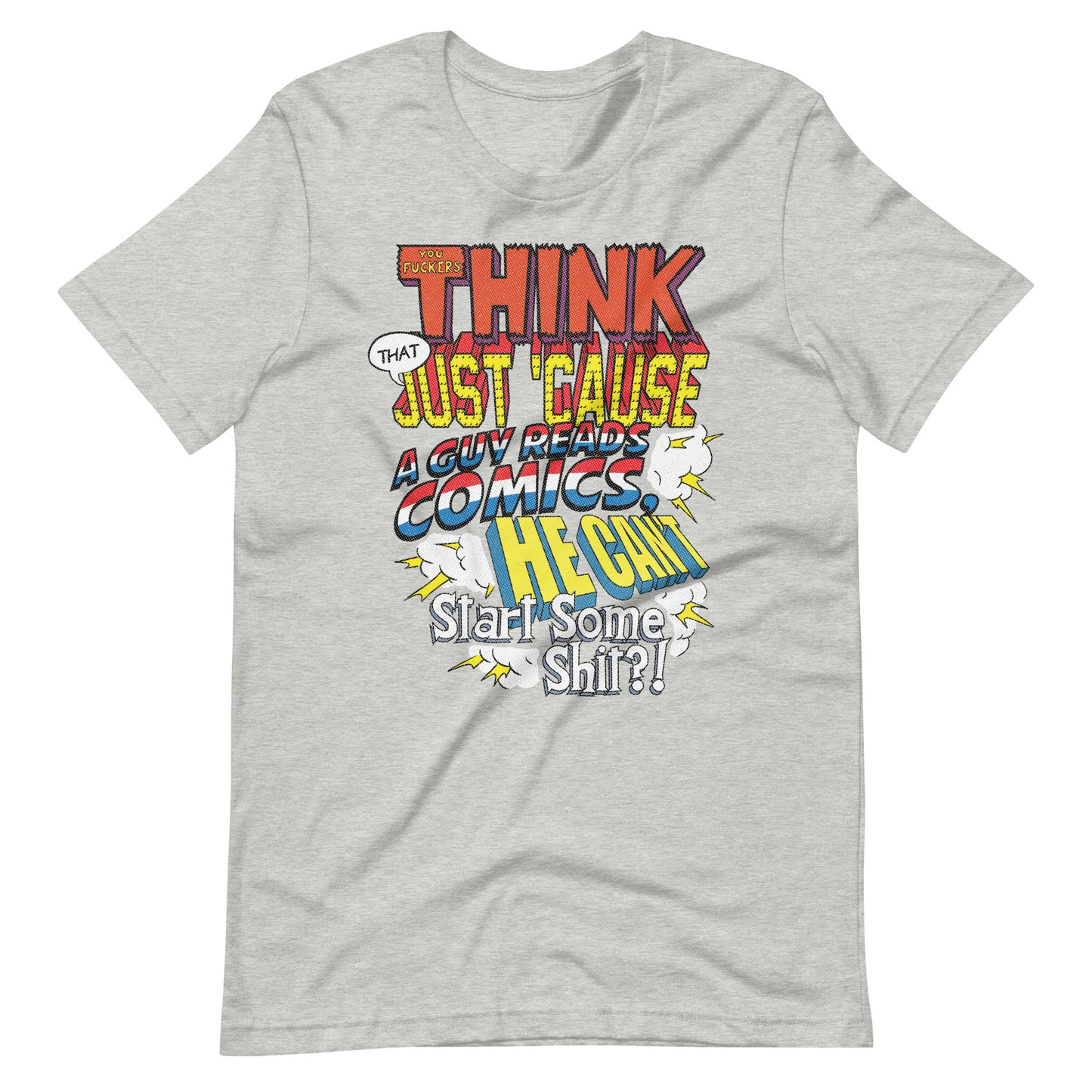 Just Cause a Guy Reads Comics t-shirt