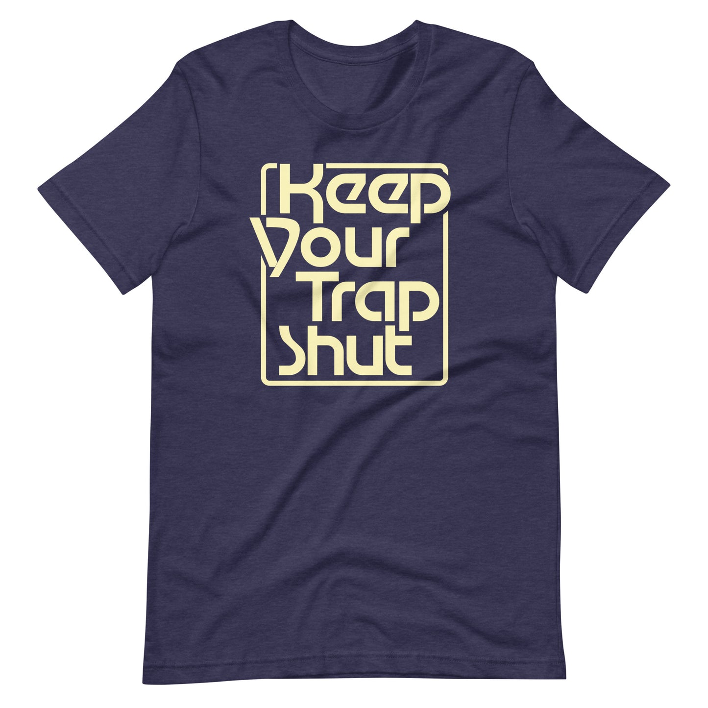 Keep Your Trap Shut t-shirt