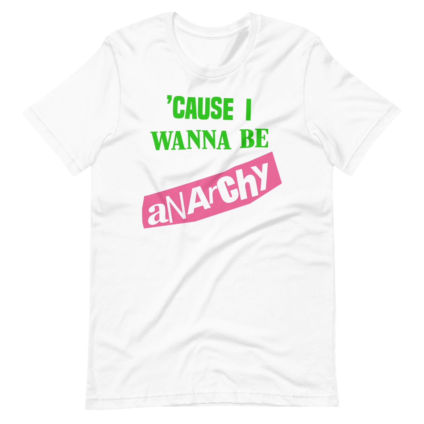 I Wanna Be Anarchy t-shirt