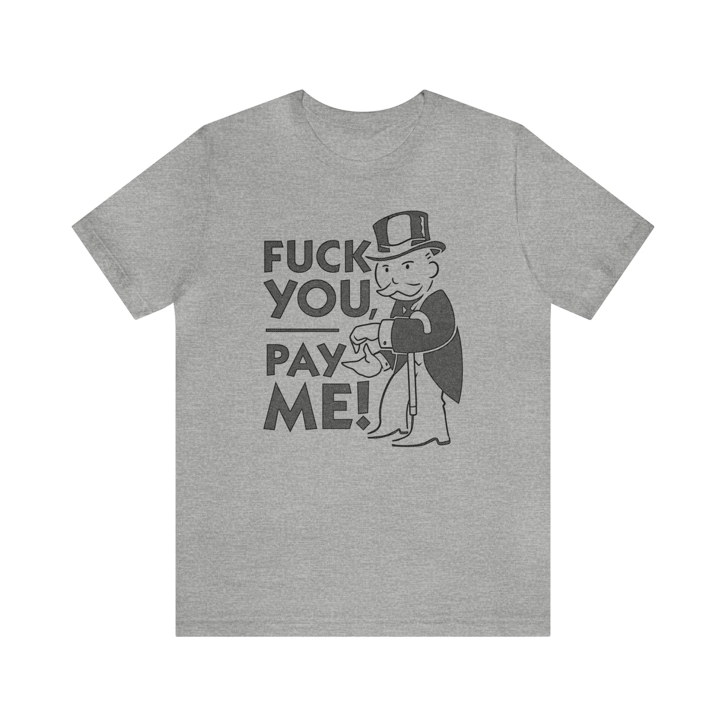 Eff You Pay Me Rent t-shirt