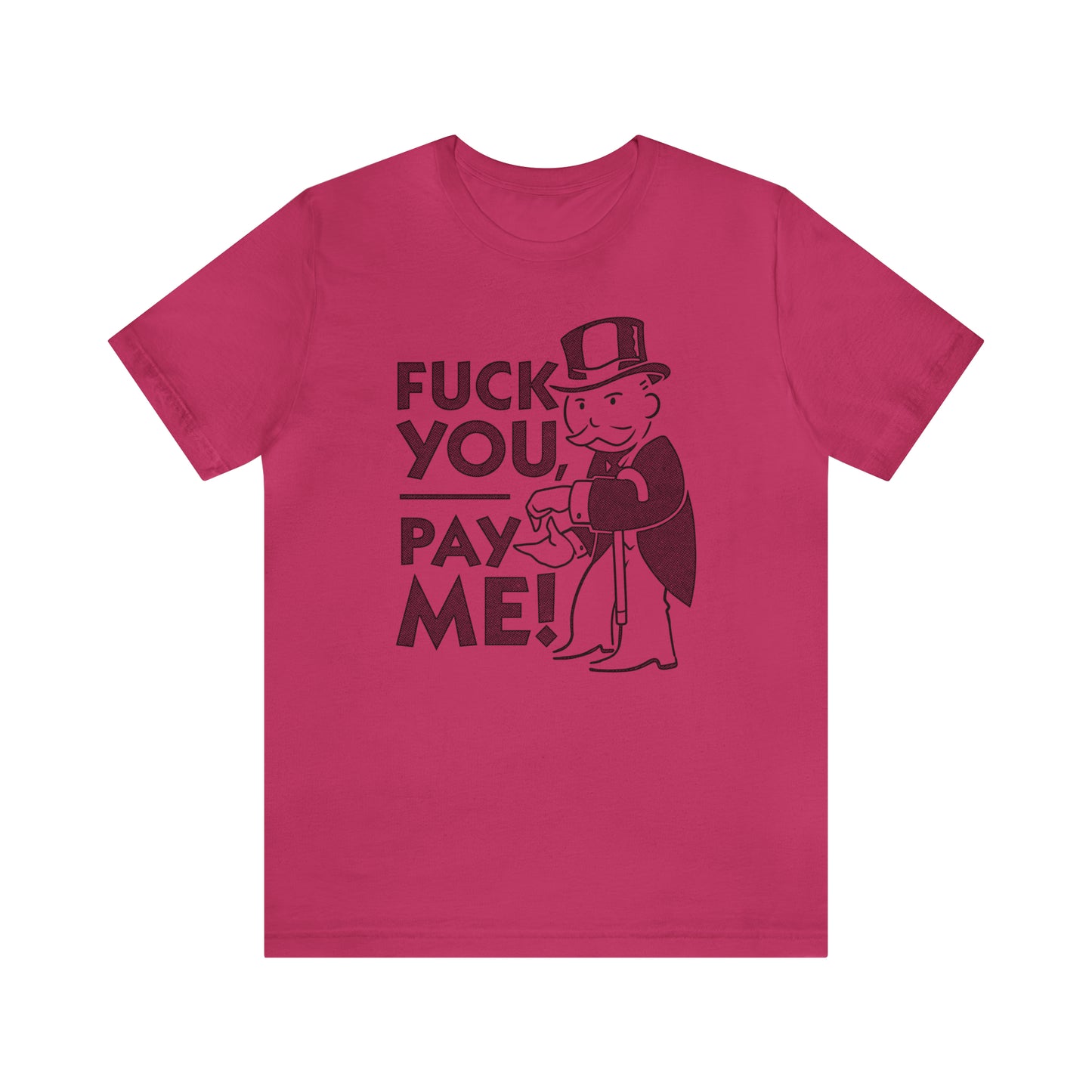 Eff You Pay Me Rent t-shirt